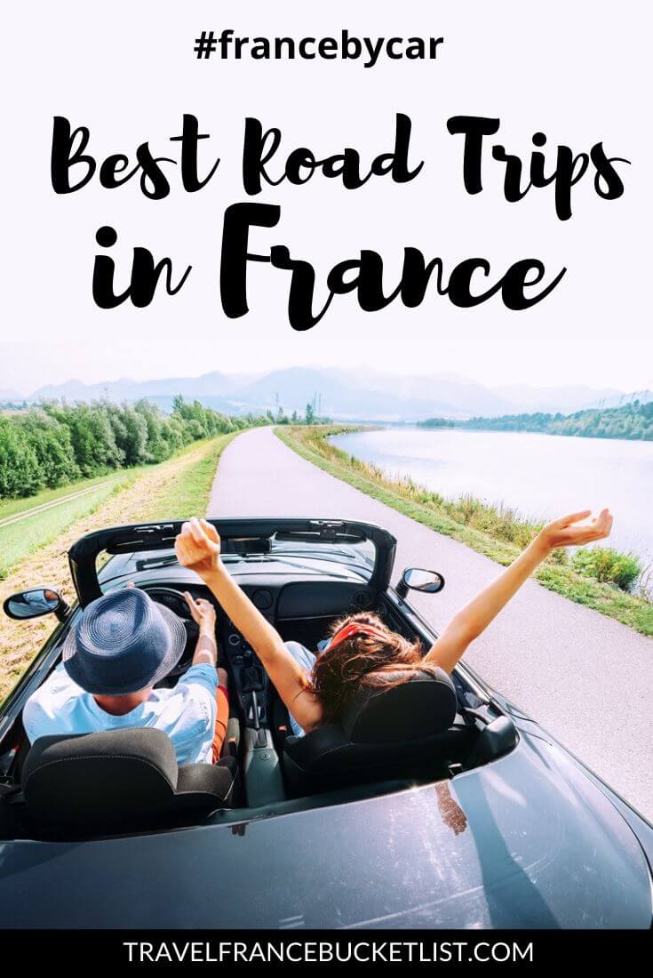 Best French Road Trips 12 Amazing France Road Trip Ideas France