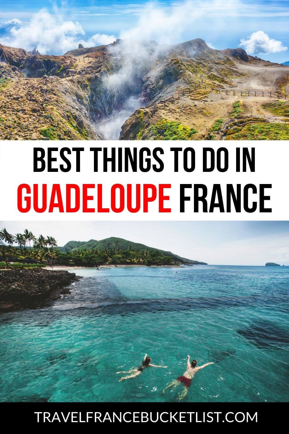 Best Things to Do in Guadeloupe, France | France Bucket List